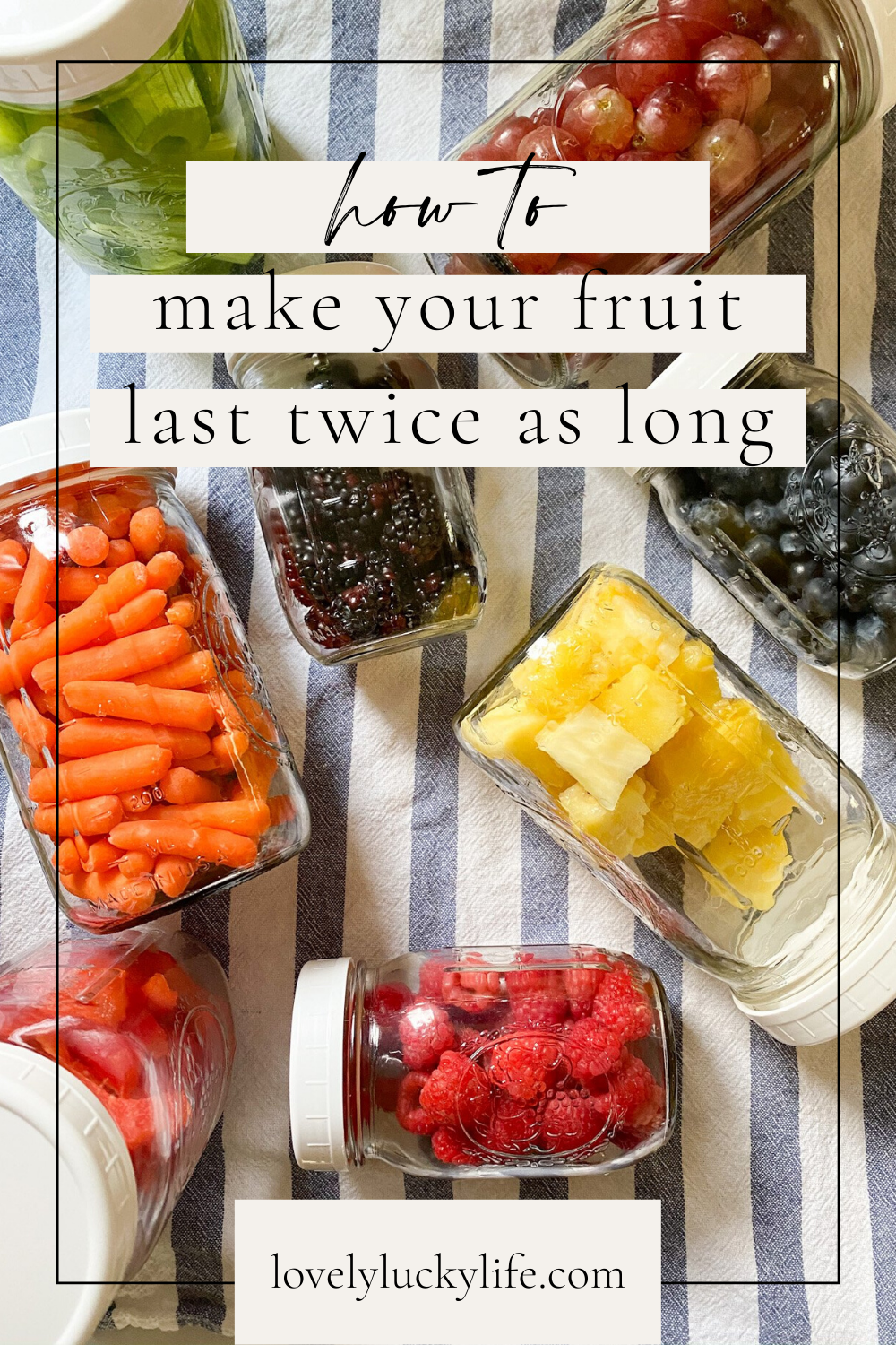 How To Make Your Fruit Last Twice As Long - Lovely Lucky Life